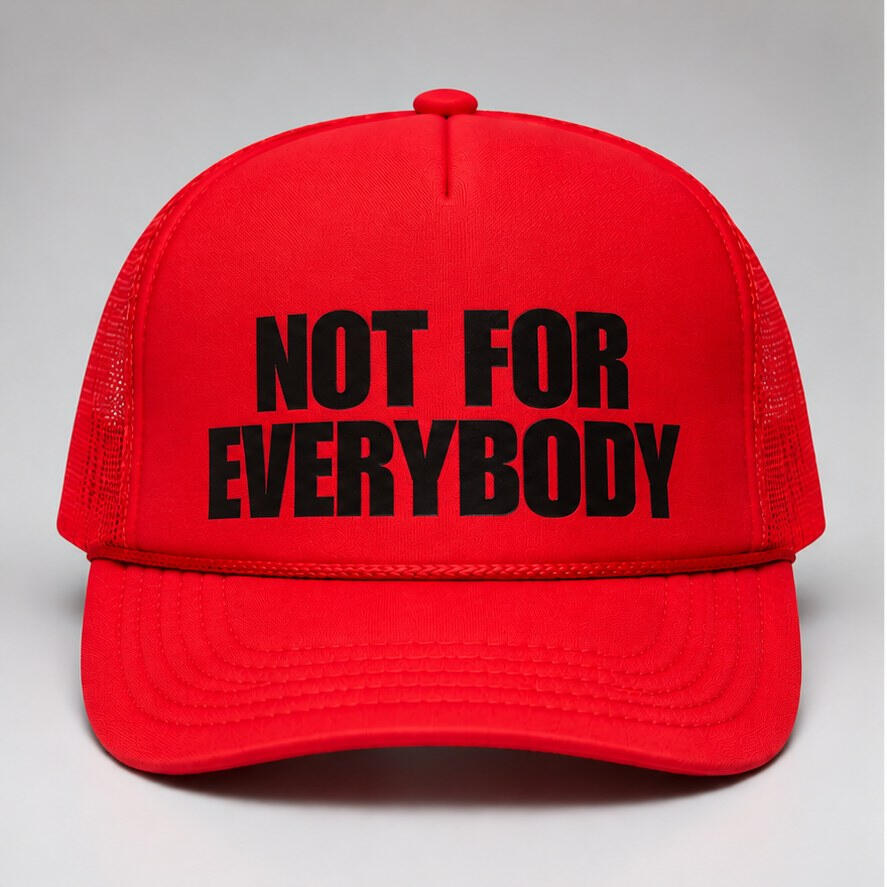 Red trucker hat with black Not For Everybody print